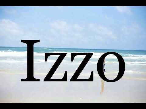 How To Pronounce Izzo🌈🌈🌈🌈🌈🌈Pronunciation Of Izzo