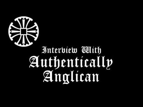 Interview with Authentically Anglican