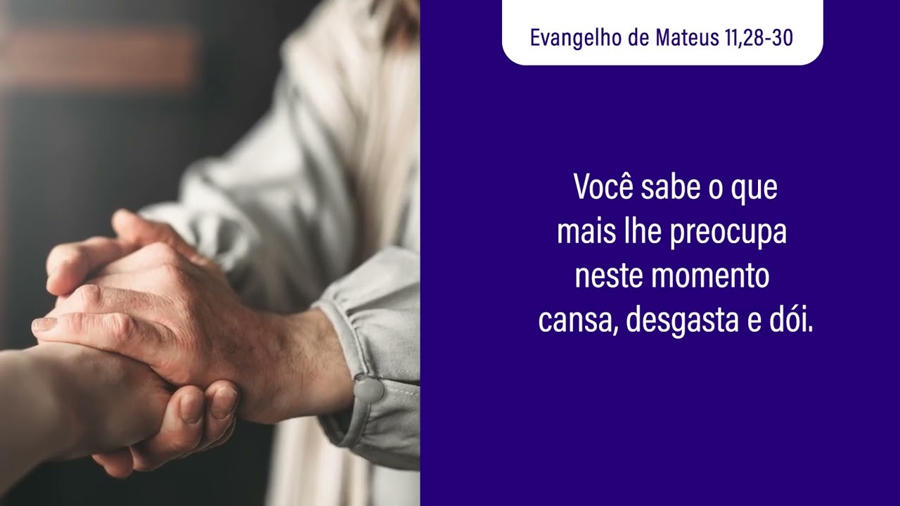10 de dezembro Evangelho de Mateus 11,28-30