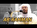 AR RAHMAN SHEIKH YASSER DOSSARY AMAZING RECITATION