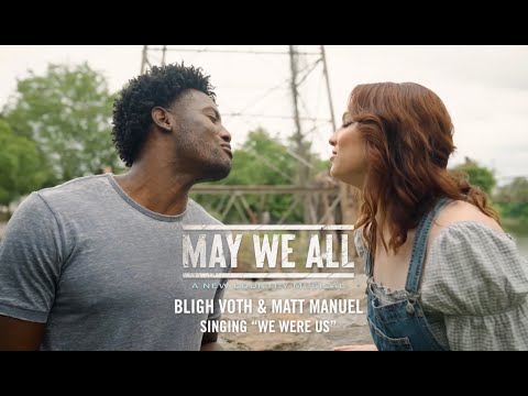 Bligh Voth &amp; Matt Manuel performing "We Were Us" from May We All
