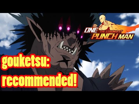 GOUKETSU SHOWCASE! | ONE PUNCH MAN THE STRONGEST INDONESIA