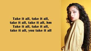 Kiana Ledé - Take It All (Lyrics)