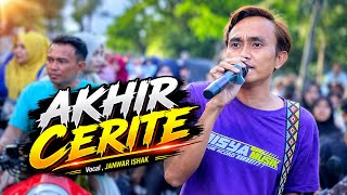 Download lagu LIRISAN LAGU TERBARU DISYA MUSIK ~ AKHIR CERITE ~ ENAK DI DENGAN feat JANWAR ISHAK DISYA MUSIK mp3