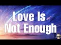 Yelawolf - Love Is Not Enough (Lyrics)