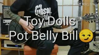 Toy Dolls 弾いてみた！--Pot Belly Bill guitar cover