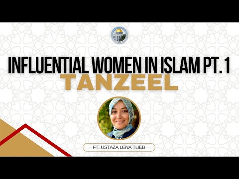 Rabia Basriyya (ra), Influential Women In Islam w/ Ustaza Lena Tleib | Tanzeel (11/04/23) PART 1