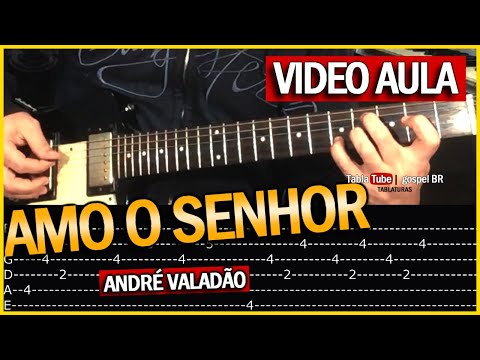 Amo O Senhor - André Valadão