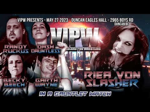 VIPW May 2023- Jake Kruger vs Cremator and Riea Von Slasher defends her title in a Gauntlet Match.