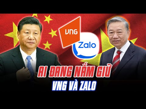 VNG VÀ ZALO ĐANG THUỘC VỀ AI? VNG CÓ QUAN HỆ GÌ VỚI TENCENT VÀ TRUNG QUỐC?