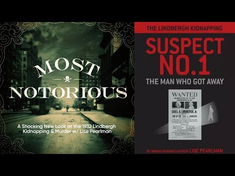 A Shocking New Look at the 1932 Lindbergh Kidnapping & Murder w/ Lise Pearlman