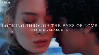 Regine Velasquez - Looking Through The Eyes Of Love (Lyric Video)