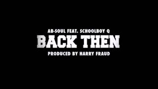 Ab-Soul Ft  Schoolboy Q – Back Then Instrumental