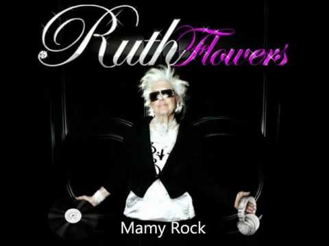 Ruth Flowers: Mamy Rock