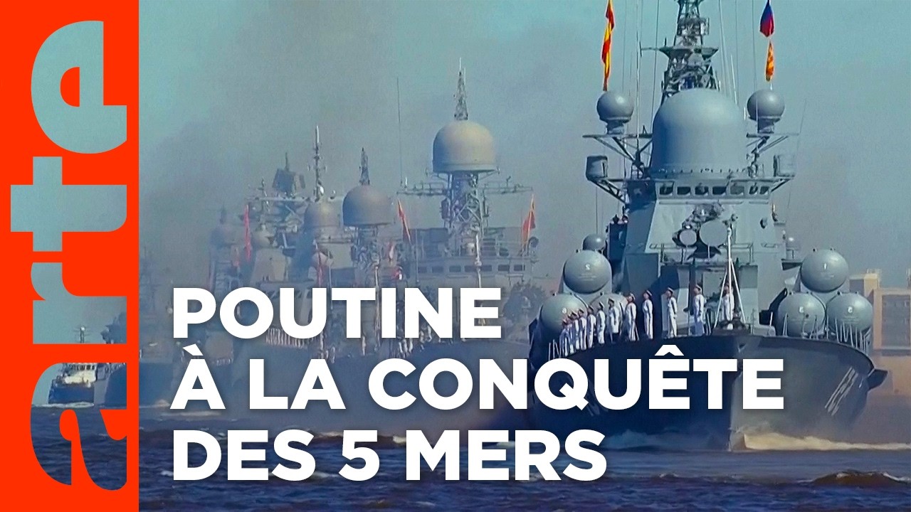 Poutine et la guerre des cinq mers | Documentaire | ARTE