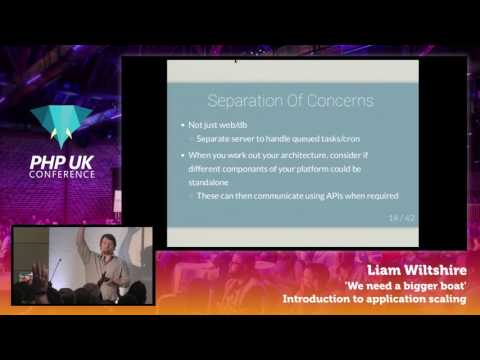 PHP UK Conference 2017 - Liam Wiltshire - Introduction to application scaling