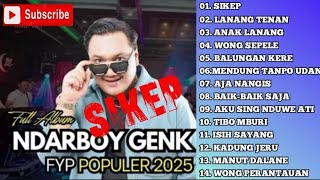 Download lagu SIKEP NDARBOY GENK TERBARU  |SIKEP ANAK- LANANG- LANANG TENAN| FULL ALBUM 2025 mp3 Download lagu SIKEP NDARBOY GENK TERBARU  |SIKEP ANAK- LANANG- LANANG TENAN| FULL ALBUM 2025 mp3