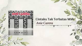 Download lagu Anie Carera - Cintaku Tak Terbatas Waktu mp3