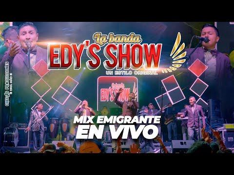 LA BANDA EDYS SHOW - MIX EMIGRANTES (Concierto en Vivo) (Official Video 4K)