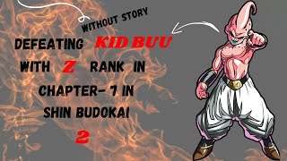 Defeating KID BUU with Z rank in chapter-7of Shin 