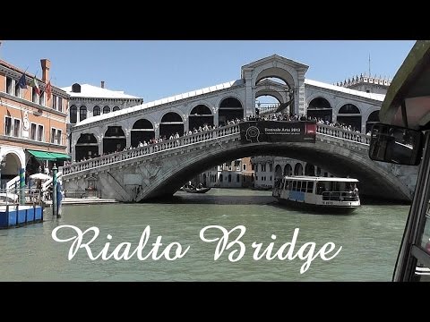 VENICE: Rialto Bridge (walk on bridge and view from boat)