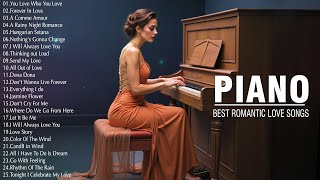 BEAUTIFUL PIANO MUSIC : Timeless Love Songs of 80s 90s - Best Relaxing Piano Instrumental Love Songs
