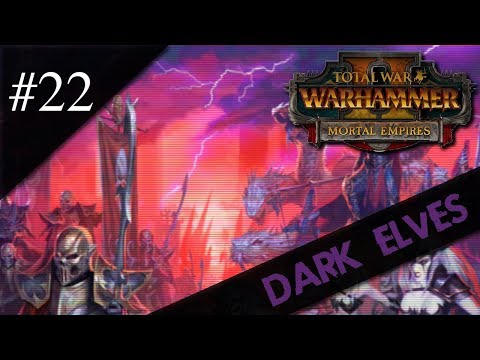 Dr.Z hraje... ☠ Total War: WARHAMMER 2 CZ - Mortal Empires 22 ☠ - Temní Elfové!