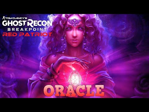 ORACLE | Ghost Recon Breakpoint | RED PATRIOT #07