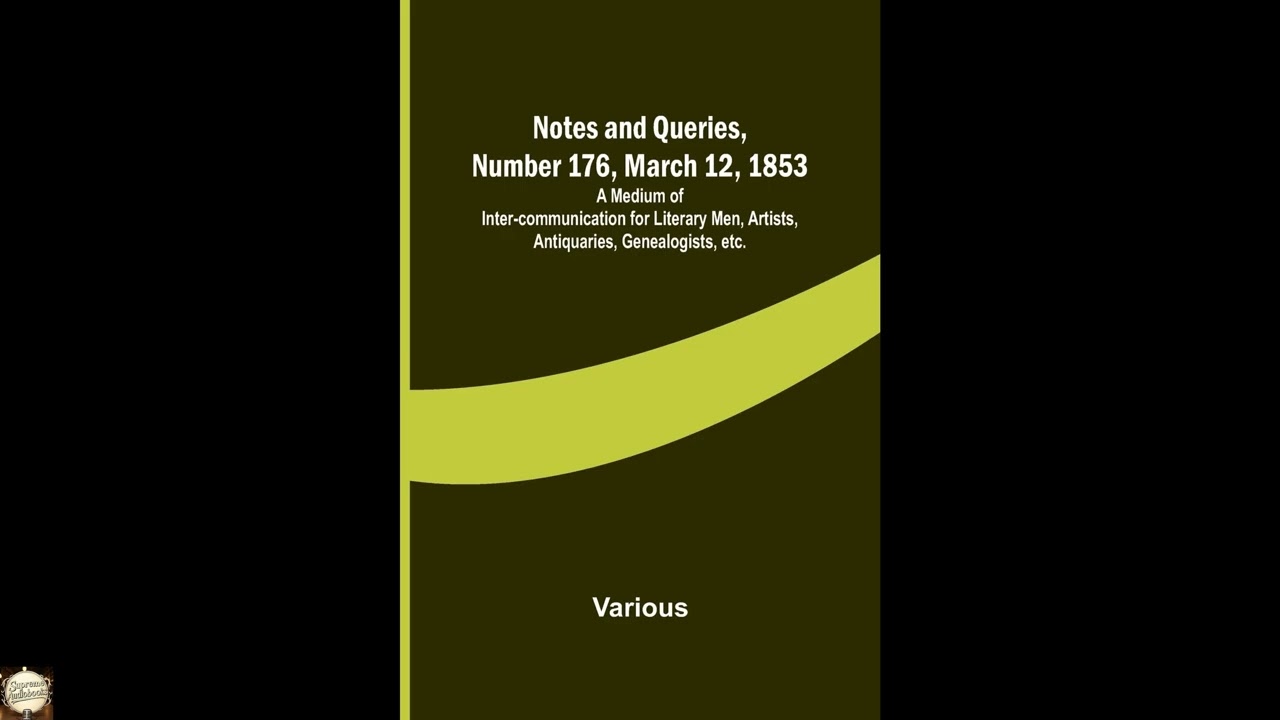 Notes and Queries, Number 176, March 12, 1853; A Medium of Inter-communication