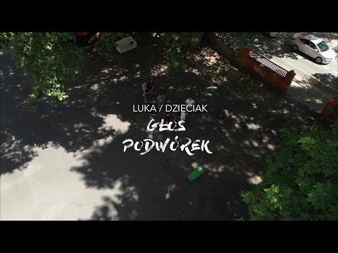 Luka/Dzieciak - Głos podwórek (VIDEO)