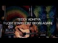 Lost Stars (OST Begin Again) - Teddy Adhitya ...