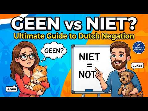 #6 Geen vs. Niet? | The Ultimate Guide to Dutch Negation 🚫