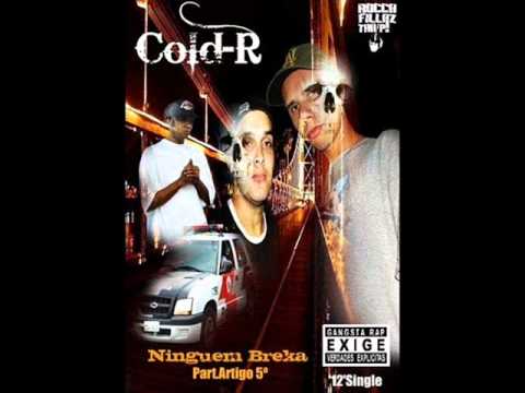 Cold-R-Ninguem Breca-Part.Artigo Quinto-Roccafillaz Tha P...! Produça