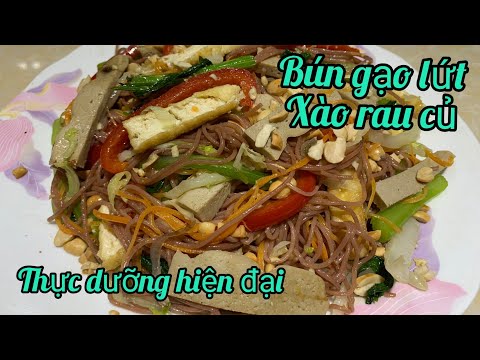 Bún gạo lứt xào rau củ rất tốt cho sức khỏe - Cô Mẫn.