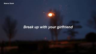ariana grande - break up with your girlfriend, i'm bored | lyrics