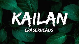 Download lagu Eraserheads - Kailan (Lyrics) mp3 Download lagu Eraserheads - Kailan (Lyrics) mp3