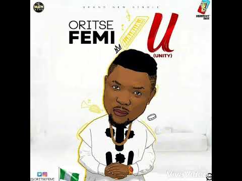 New music: Oritse femi - U (unity)