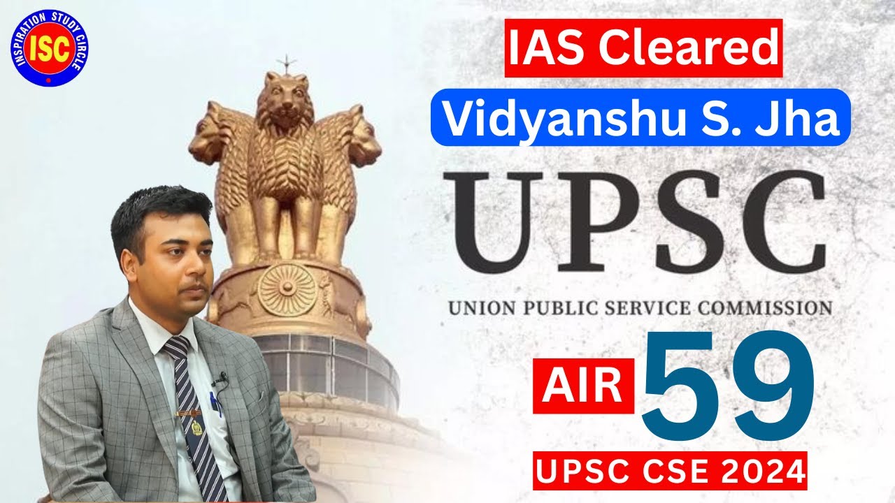 Vidyanshu S. Jha Cracked UPSC 2024 || IAS Rank 59 #upsc #interview #air59 #ias #ips