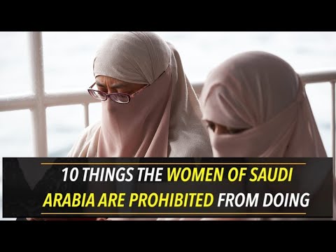 10 things women of Saudi Arabia are prohibited of doing || saudi women restriction || unknown facts