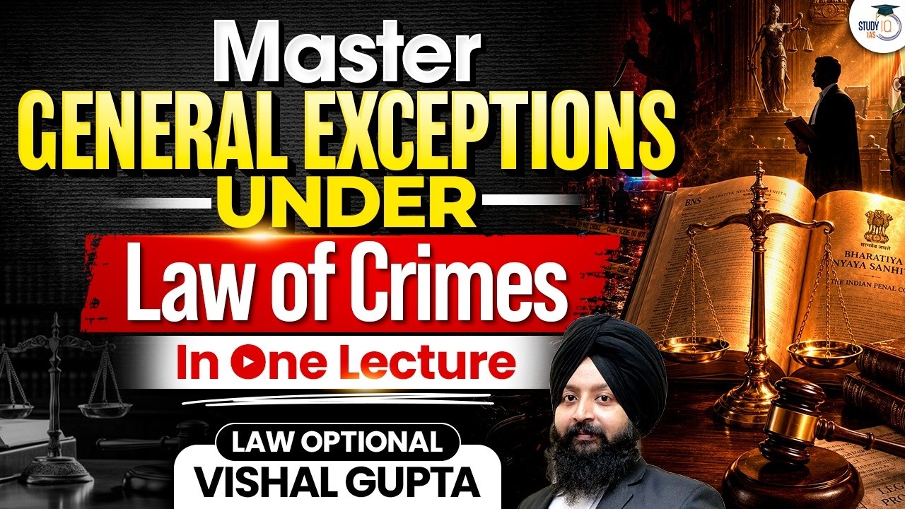 General Exceptions Explained in One Shot | Law of Crimes | Law Optional UPSC | StudyQ IAS