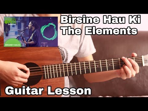 Birsiney hau ki | Guitar Lesson | The Elements