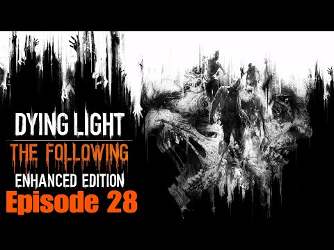 Dying Light Walkthrough Gameplay Part 28 [PS4Pro]