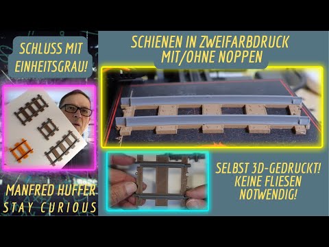 Zweifarb-3D-Druck: Schienen für die Eisenbahn: Vorbildgetreu ohne Fliesen!