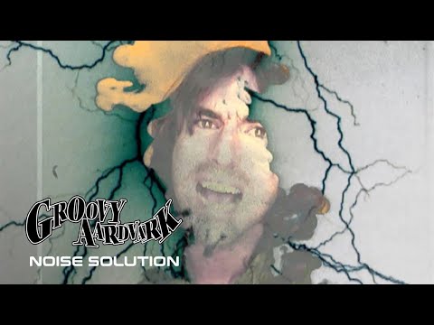 Groovy Aardvark - Noise Solution ( Vidéoclip officiel )
