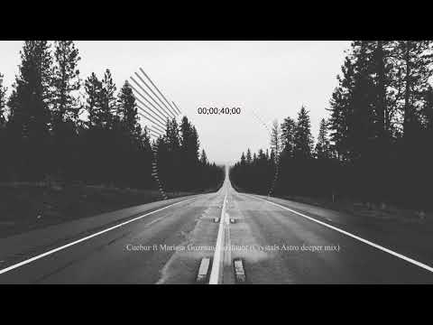 Cuebur ft Marissa Guzman-No doubt (Crystals Astro deeper mix)