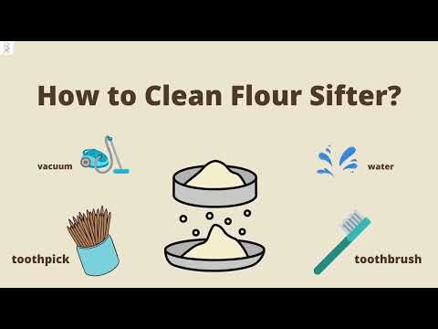 How to Clean Flour Sifter Using a Toothpick, a Vacuum, a Toothbrush, or Just Plain Water