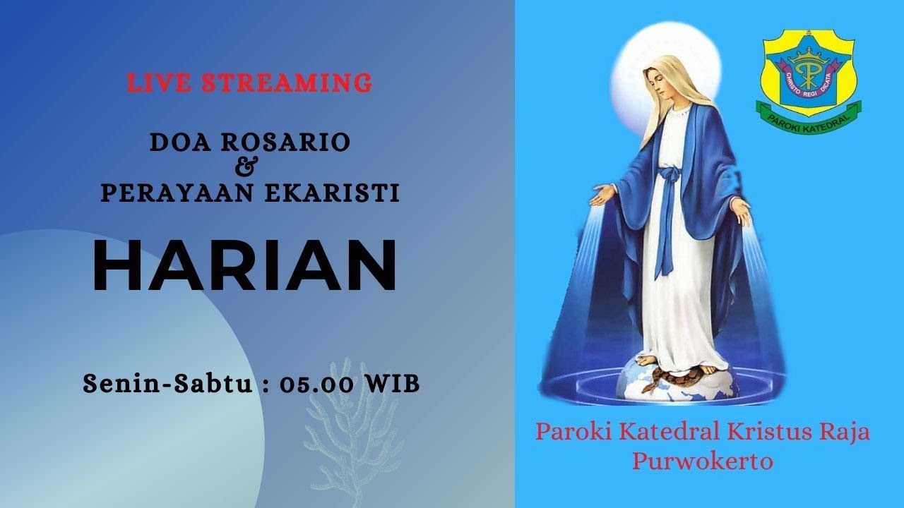 Rosario & Misa Pekan VI Paskah, - Rabu, 12 Mei 2021 - 05.00 WIB