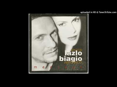 LE MESSAGE EST POUR TOI - 1999 - VIKTOR LAZLO & BIAGIO ANTONACCI