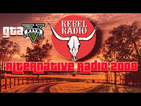 Rebel Radio (2008) Alternative Radio | Grand Theft Auto V