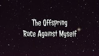 The Offspring - Race Against Myself | Traducción al español